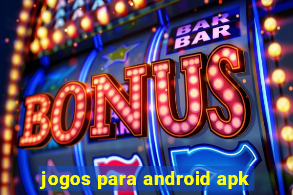 jogos para android apk